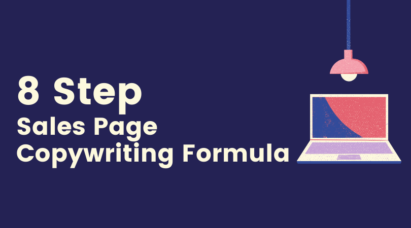 8 Step Sales Page Copywriting Formula
