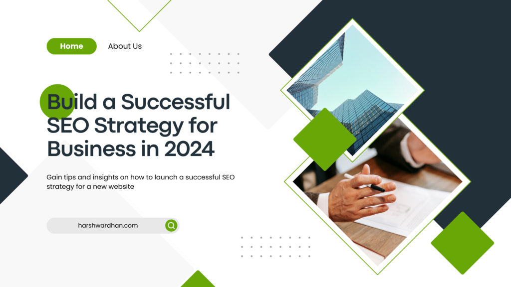 Build a Successful SEO Strategy for Business in 2024